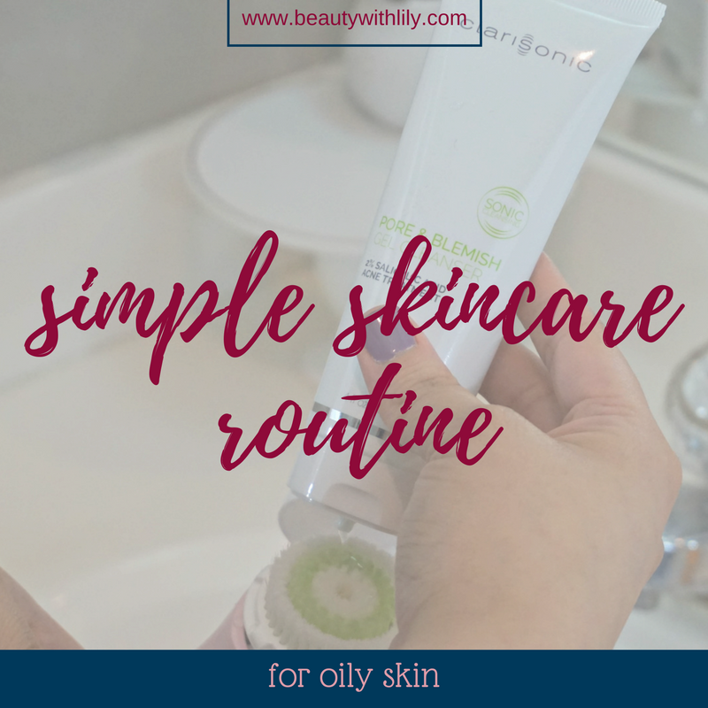 Simple Skincare Routine For Oily Skin // Beauty With Lily 