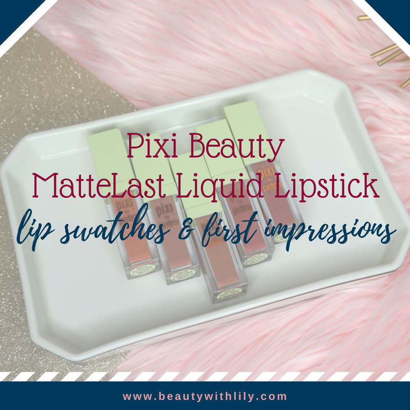 Pixi MatteLast Liquid Lipstick | Budge Proof Lipsticks | Beauty With Lily #beautyblogger #pixibeauty #beautywithlily