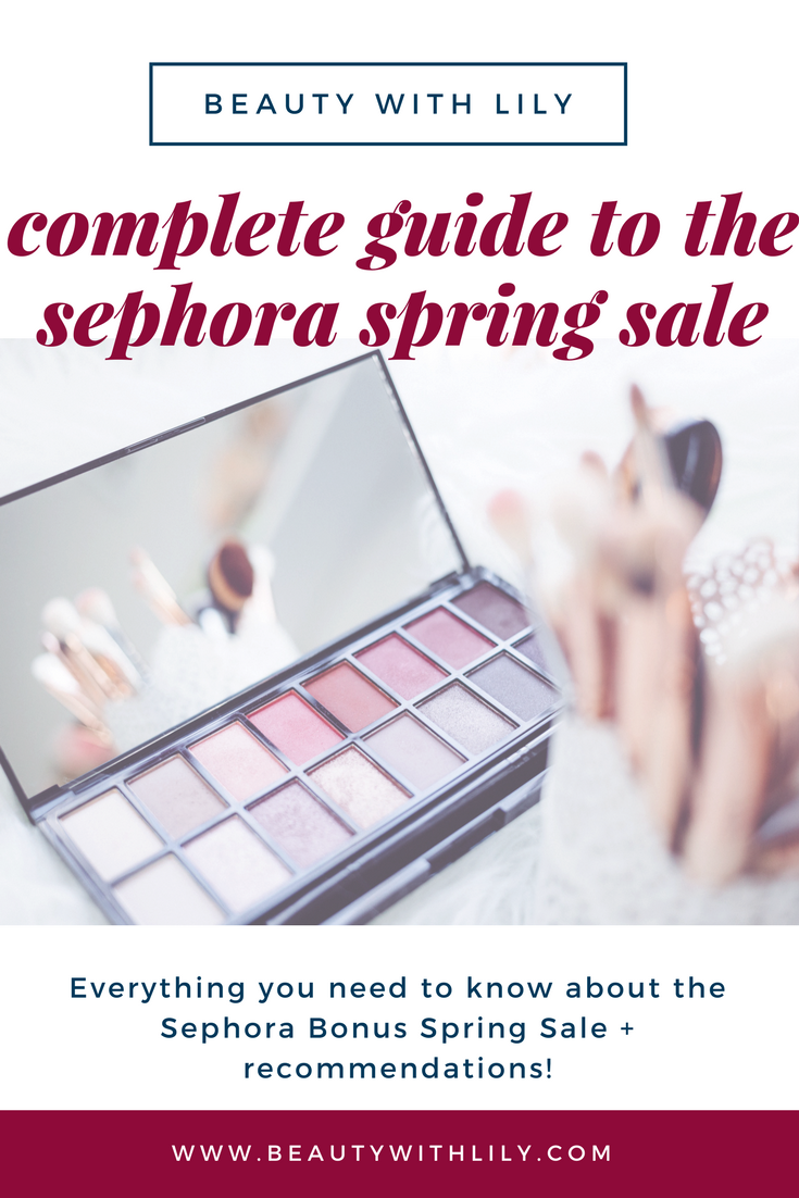 Sephora Spring Sale Shopping Guide // Sephora Spring Bonus Sale Recommendations // Guide To Shopping The Sephora Sale | Beauty With Lily 