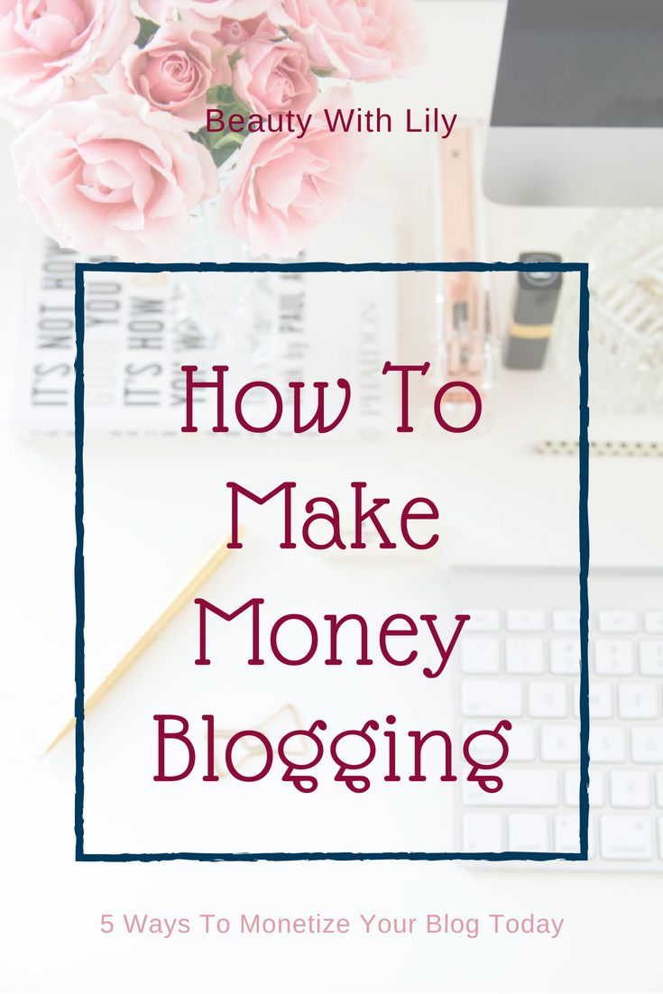 How To Make Money Blogging // How To Monetize Your Blog // Make Money Blogging // Blog Resources | Beauty With Lily 