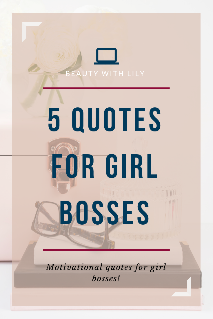 Best Girl Boss Quotes // Motivational Quotes // Quotes For Girl Bosses // Motivational Quotes for Women // Girl Boss Quotes | Beauty With Lily 