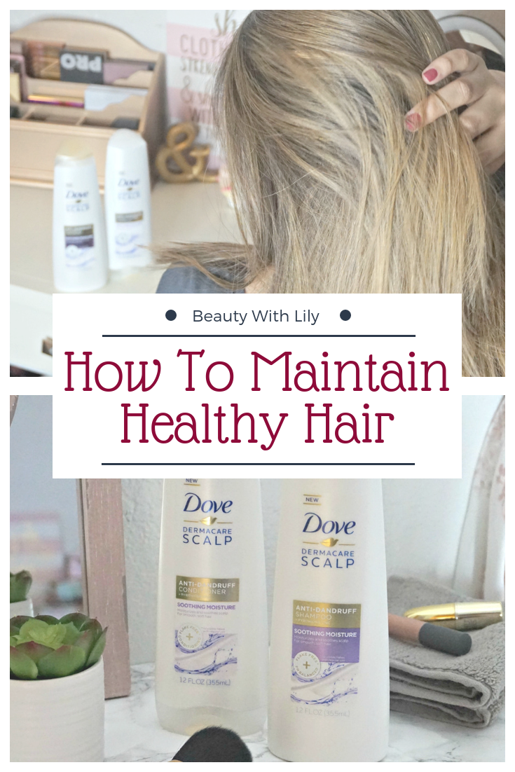 How To Maintain Healthy Hair // Hair Care Tips for Healthy Hair // How To Protect Your Hair | Beauty With Lily #ad #DiscoverDoveDerma 