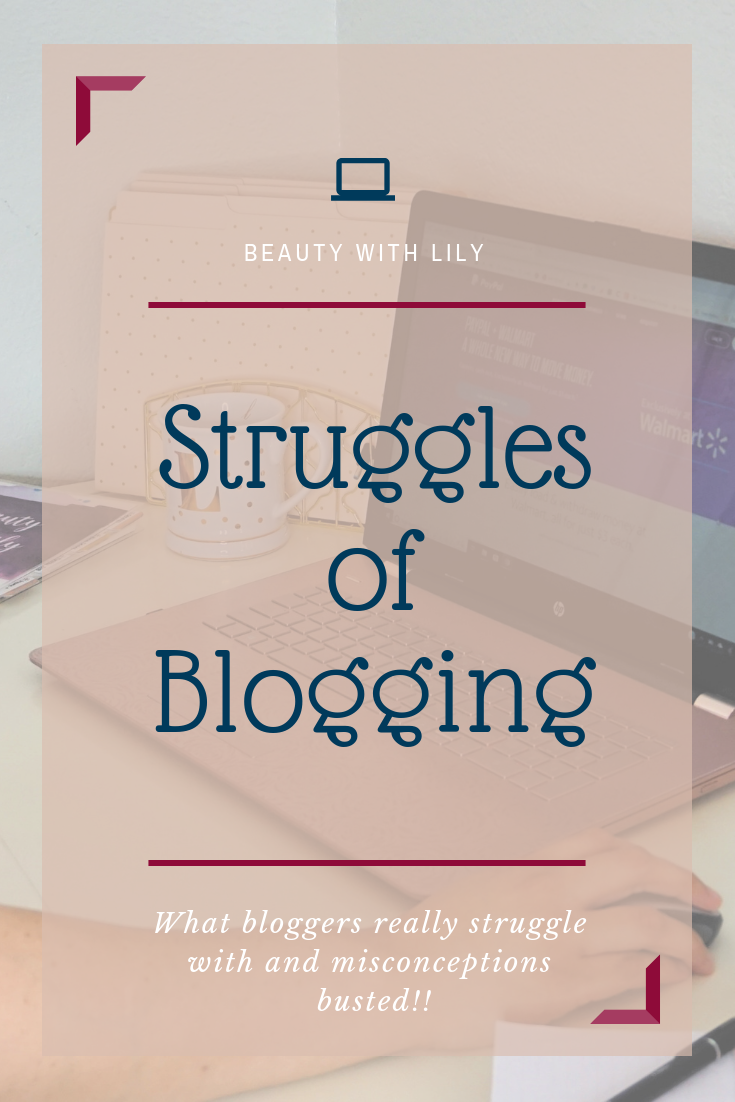 Struggles of Blogging // Misconception of Blogging // What is a Blogger // Blogging Tips // Tips for Bloggers | Beauty With Lily 