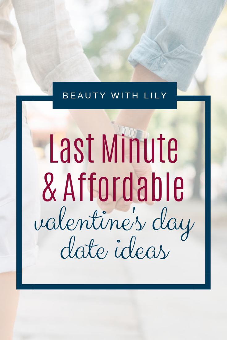 Valentine's Day Date Ideas // Affordable Date Ideas // Last Minute Valentine's Date Ideas | Beauty With Lily 