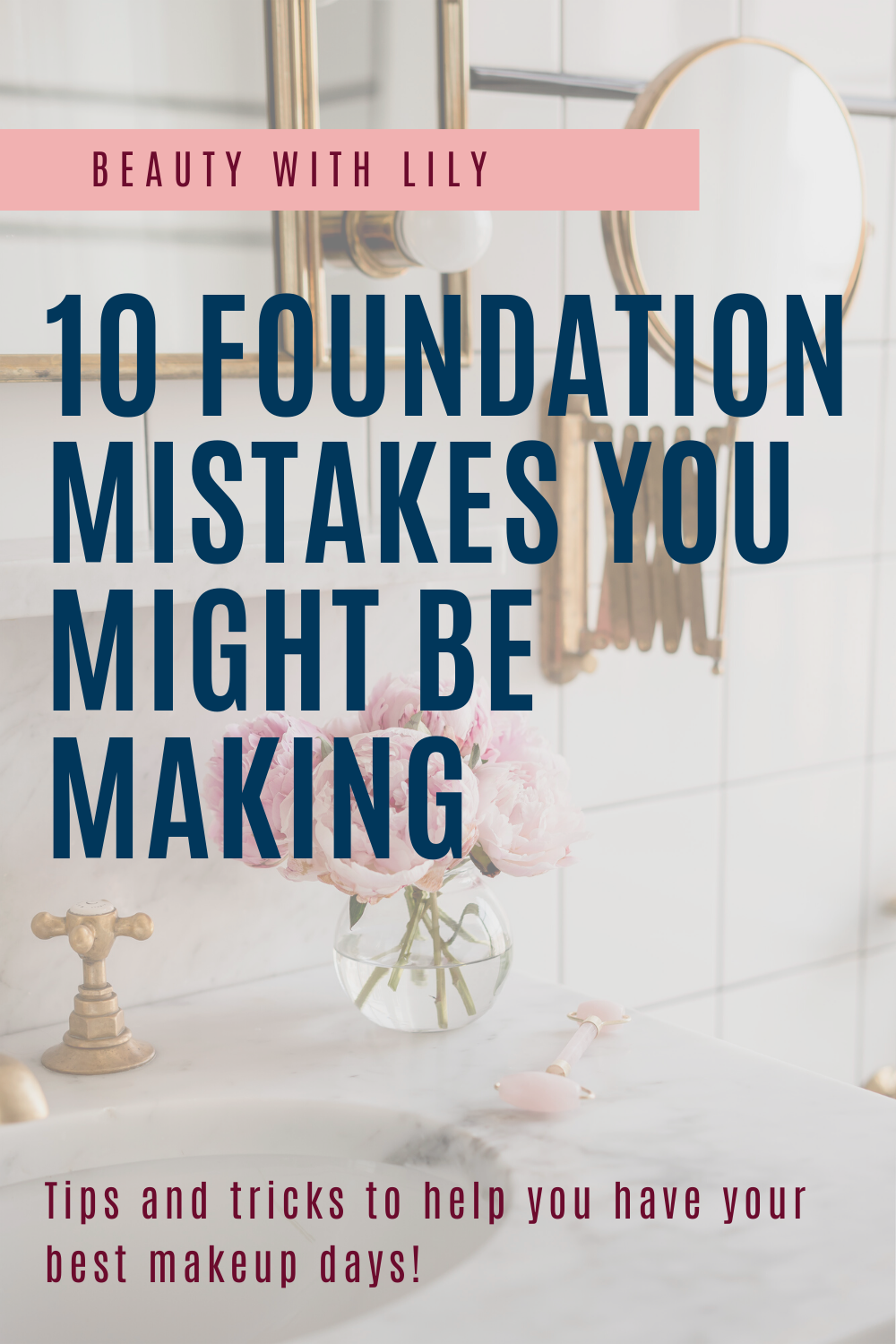 10 Foundation Mistakes You Might Be Making // How to Apply Foundation // Foundation Tips & Tricks // Foundation Hacks // Makeup Tips & Tricks // Makeup Hacks | Beauty With Lily #foundationhacks #makeup101 #makeuptips