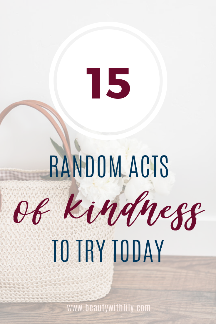 Random Acts of Kindness // How to Be Kind // Random Acts of Kindness for Adults // Random Acts of Kindness Quotes // Random Acts of Kindness Ideas // Inspiring Ideas || Beauty With Lily #randomactsofkindness 