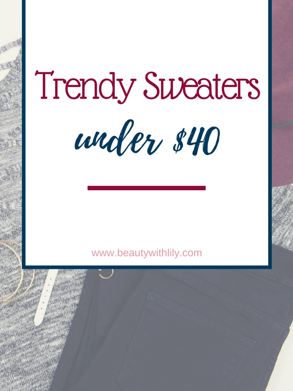 Sweaters Under $40 | Affordable Sweaters | Cute, Cheap Sweaters | Beauty With Lily #fashionblogger #winterfashion #beautywithlily