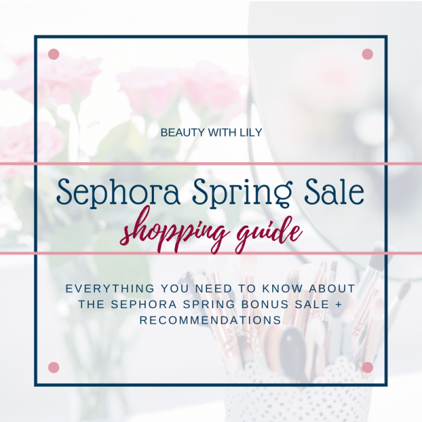 Sephora Spring Sale Shopping Guide Beauty With Lily