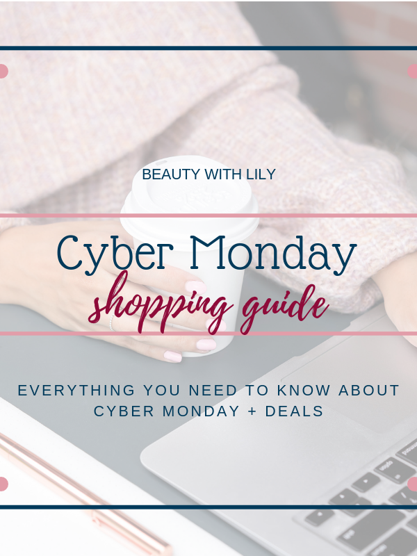 Cyber Monday Shopping Guide // Guide To Shopping Cyber Monday & Black Friday // How To Shop Cyber Monday Deals // Tips for Shopping on Cyber Monday & Black Friday | Beauty With Lily