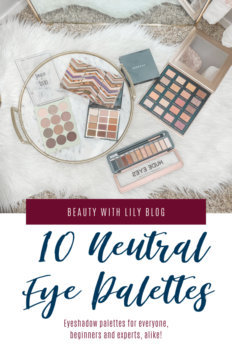 Best Neutral Eyeshadow Palettes - Beauty With Lily
